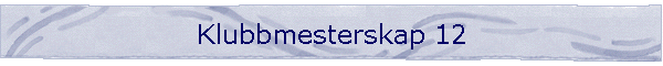 Klubbmesterskap 12