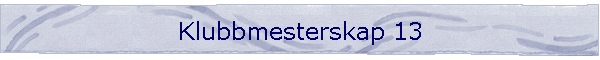 Klubbmesterskap 13